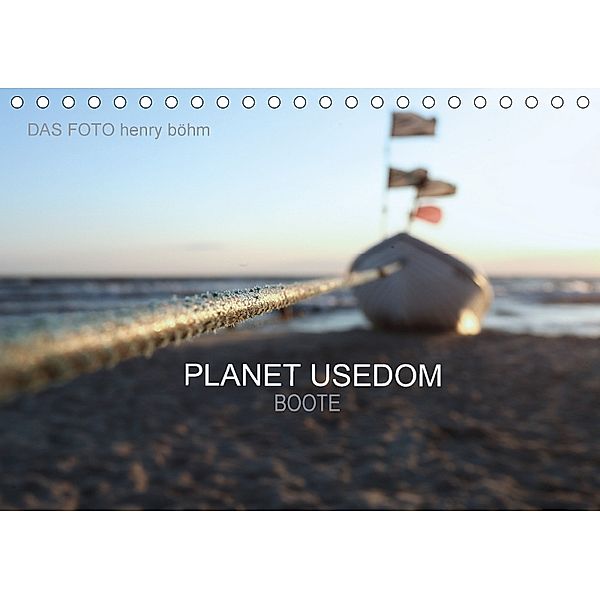 Planet Usedom - Boote (Tischkalender 2018 DIN A5 quer), Henry Böhm