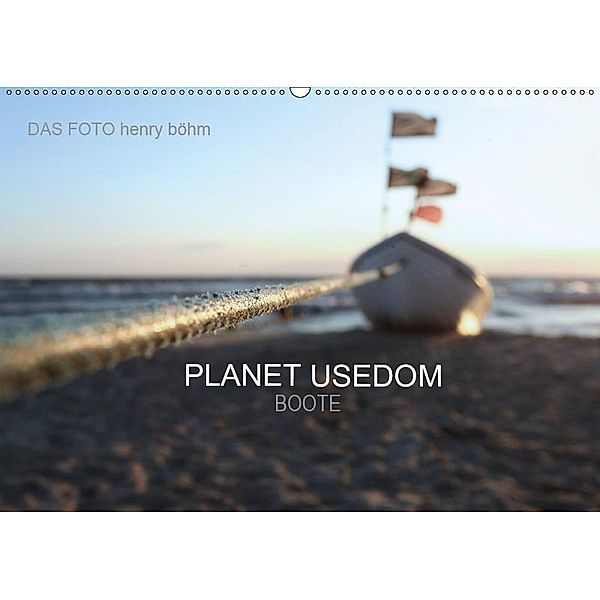 Planet Usedom - Boote (Wandkalender 2019 DIN A2 quer), Henry Böhm