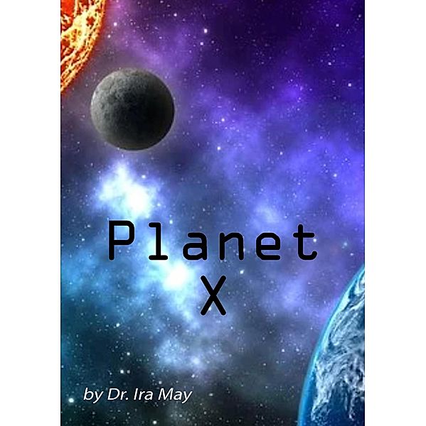 Planet X, Ira May