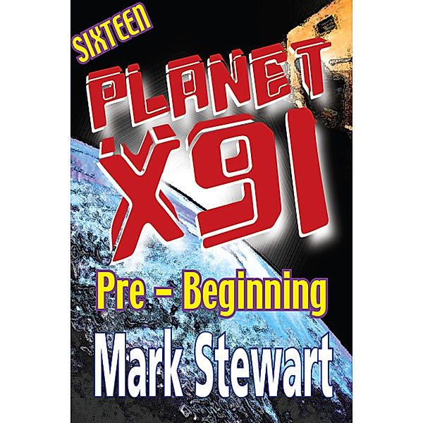 planet X91: Planet X91 Pre-Beginning, Mark Stewart