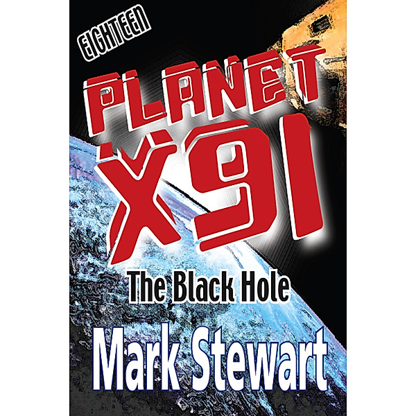 planet X91: Planet X91 The Black Hole, Mark Stewart