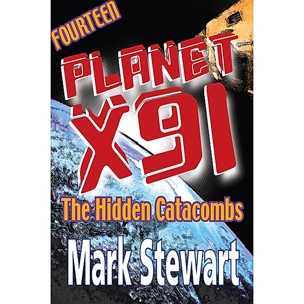 planet X91: Planet X91 The Hidden Catacombs, Mark Stewart