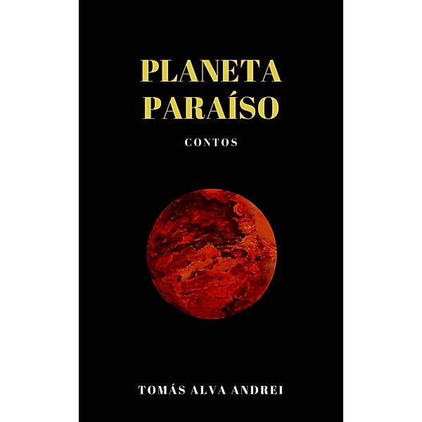 Planeta Paraiso, Tomas Alva Andrei