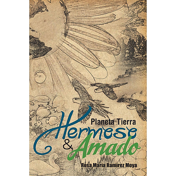 Planeta Tierra Hermoso Y Amado, Rosa María Ramírez Moya