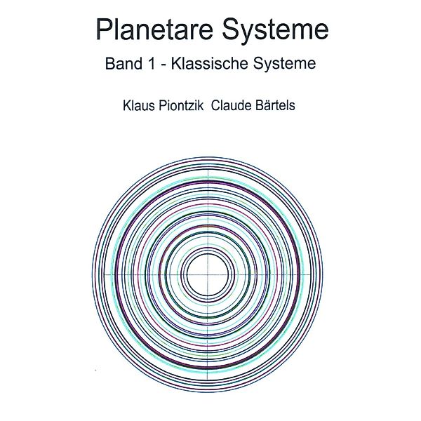 Planetare Systeme, Claude Bärtels, Klaus Piontzik