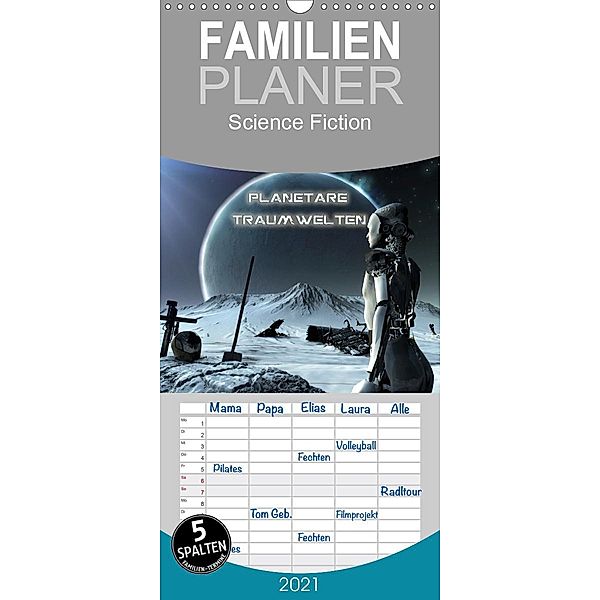 Planetare Traumwelten - Familienplaner hoch (Wandkalender 2021 , 21 cm x 45 cm, hoch), Karsten Schröder