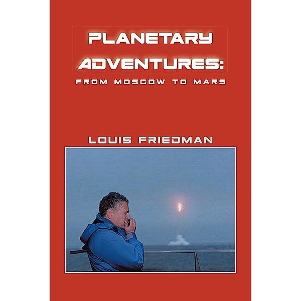 Planetary Adventures, Louis Friedman