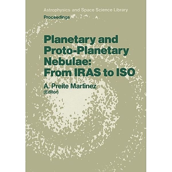 Planetary and Proto-Planetary Nebulae: From IRAS to ISO / Astrophysics and Space Science Library Bd.135