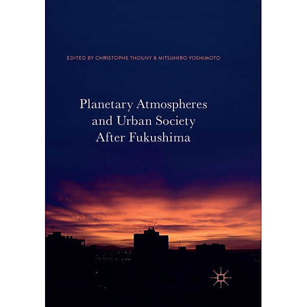 Planetary Atmospheres and Urban Society After Fukushima