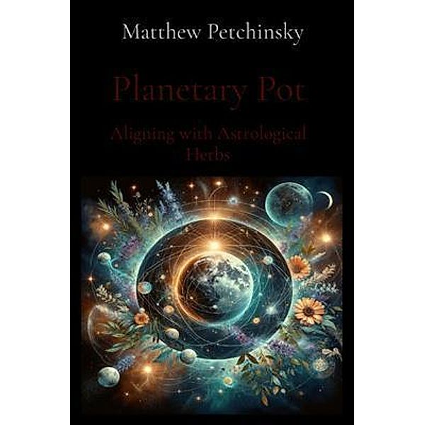 Planetary Pot, Matthew Edward Petchinsky
