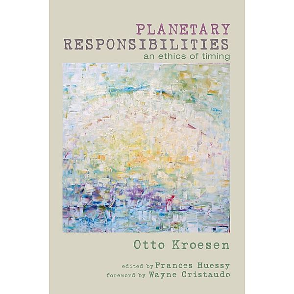 Planetary Responsibilities, Otto Kroesen
