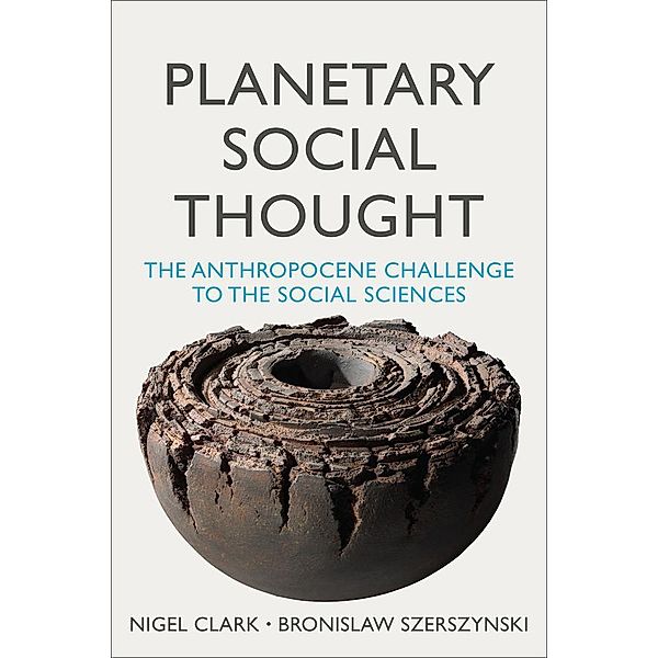 Planetary Social Thought, Nigel Clark, Bronislaw Szerszynski