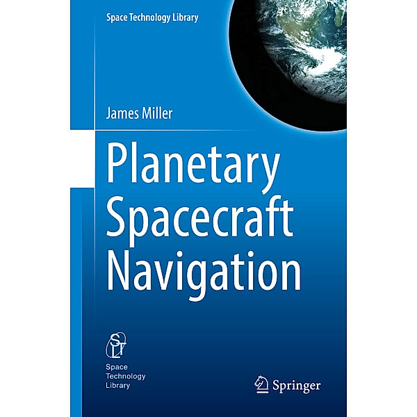 Planetary Spacecraft Navigation, James Miller