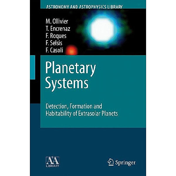 Planetary Systems, Marc Ollivier, Thérèse Encrenaz, Francoise Roques, Franck Selsis, Fabienne Casoli
