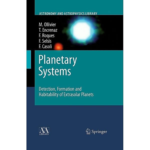 Planetary Systems / Astronomy and Astrophysics Library, Marc Ollivier, Thérèse Encrenaz, Francoise Roques, Franck Selsis, Fabienne Casoli
