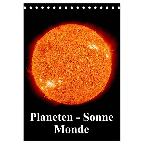 Planeten, Sonne, Monde (Tischkalender 2024 DIN A5 hoch), CALVENDO Monatskalender, Elisabeth Stanzer