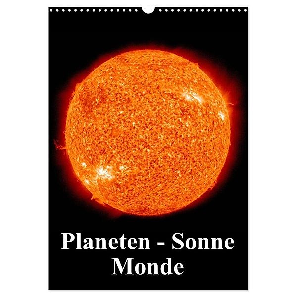 Planeten, Sonne, Monde (Wandkalender 2024 DIN A3 hoch), CALVENDO Monatskalender, Elisabeth Stanzer