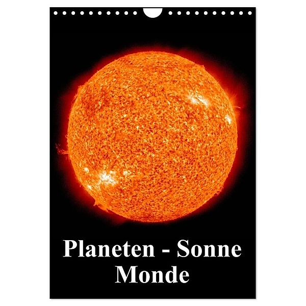Planeten, Sonne, Monde (Wandkalender 2024 DIN A4 hoch), CALVENDO Monatskalender, Elisabeth Stanzer