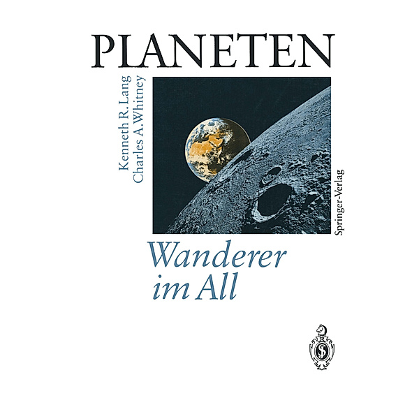 PLANETEN Wanderer im All, Kenneth R. Lang, Charles A. Whitney