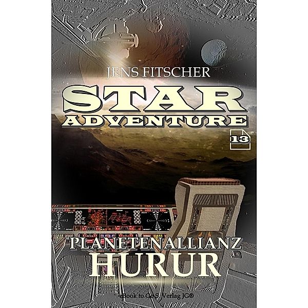 Planetenallianz HUrur (STAR ADVENTURE 13), Jens Fitscher