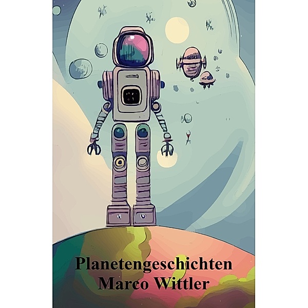 Planetengeschichten, Marco Wittler