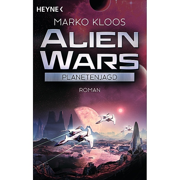Planetenjagd / Alien Wars Bd.2, Marko Kloos