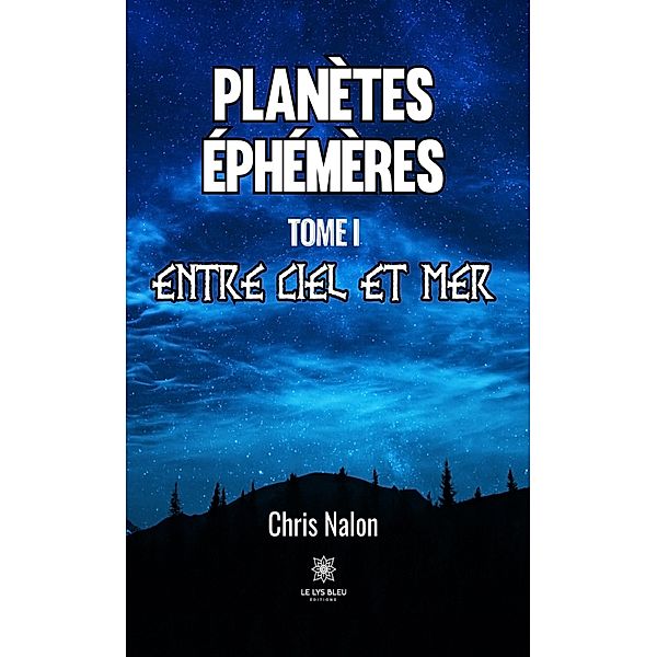 Planètes éphémères - Tome 1, Chris Nalon