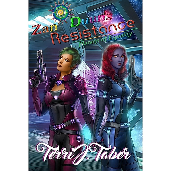 Planets of Equality: Zan Duun's Resistance (Planets of Equality, #1), Terri J. Taber