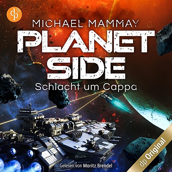 Planetside-Reihe - 2 - Schlacht um Cappa, Michael Mammay