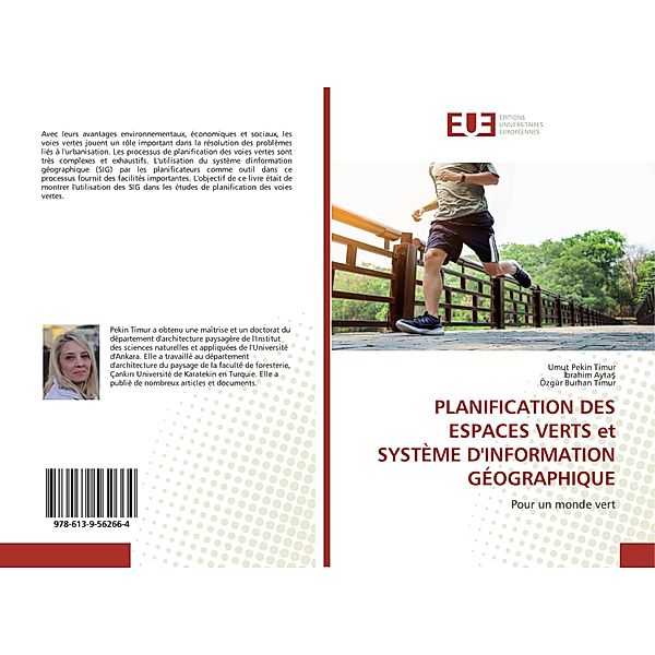 PLANIFICATION DES ESPACES VERTS et SYSTÈME D'INFORMATION GÉOGRAPHIQUE, Umut Pekin Timur, Ibrahim Aytas, Özgür Burhan Timur