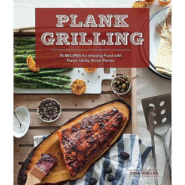Plank Grilling, Dina Guillen