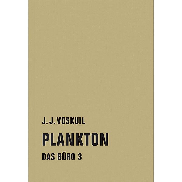 Plankton / Das Büro Bd.3, J. J. Voskuil