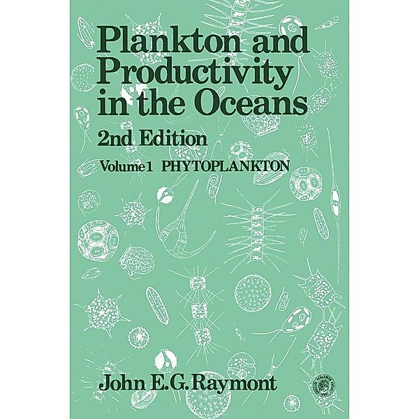 Plankton & Productivity in the Oceans, J. E. G. Raymont