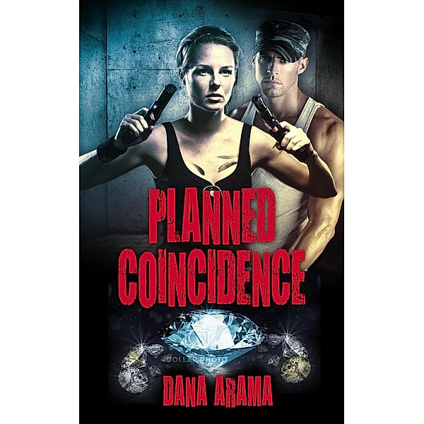 Planned Coincidence: A Thrilling Suspense Novel, Dana Arama