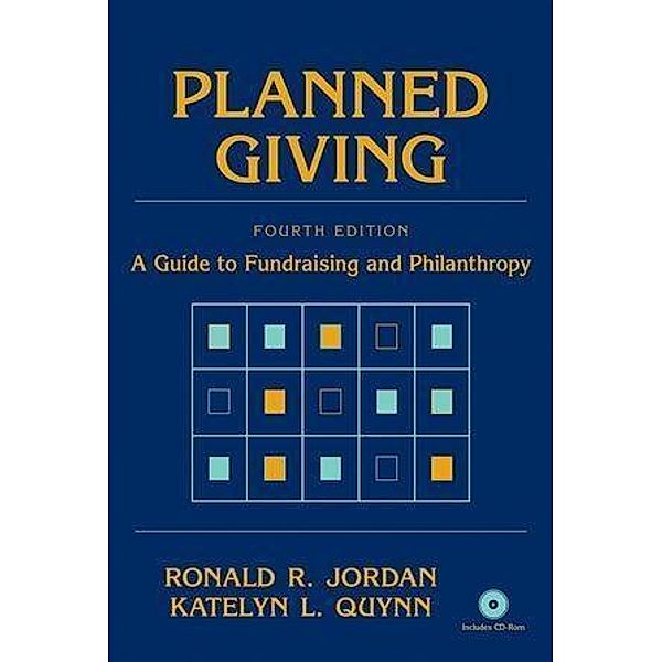 Planned Giving / Wiley Nonprofit Law, Finance, and Management Series, Ronald R. Jordan, Katelyn L. Quynn