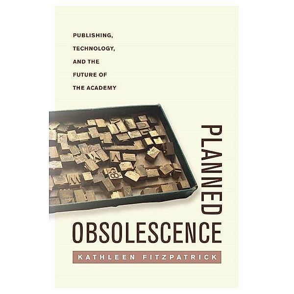 Planned Obsolescence, Kathleen Fitzpatrick