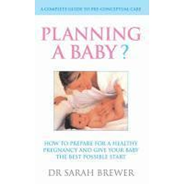 Planning A Baby?, Sarah Brewer