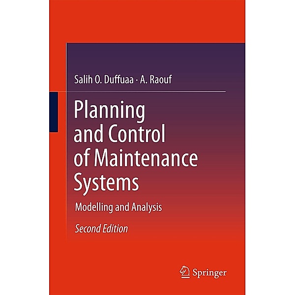 Planning and Control of Maintenance Systems, Salih O. Duffuaa, A. Raouf