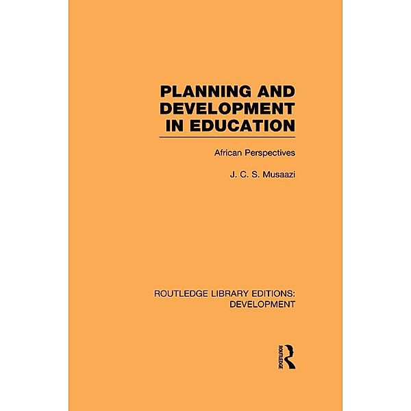 Planning and Development in Education, J. C. S. Musaazi