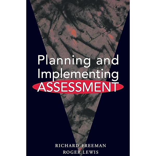 Planning and Implementing Assessment, Richard Freeman, Roger (BP of Learning Development Lewis