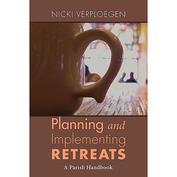 Planning and Implementing Retreats, Nicki Verploegen