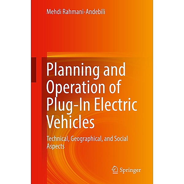 Planning and Operation of Plug-In Electric Vehicles, Mehdi Rahmani-Andebili
