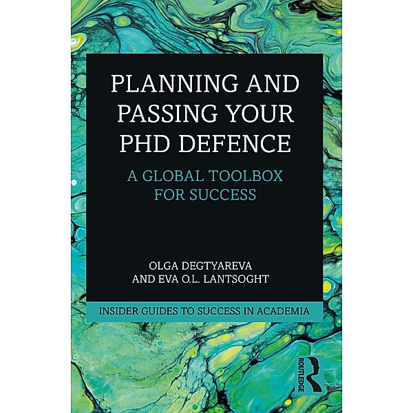 Planning and Passing Your PhD Defence, Olga Degtyareva, Eva O. L. Lantsoght
