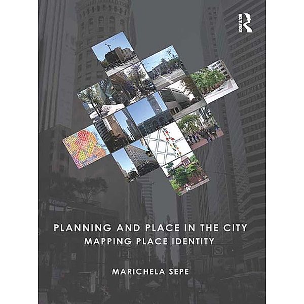 Planning and Place in the City, Marichela Sepe