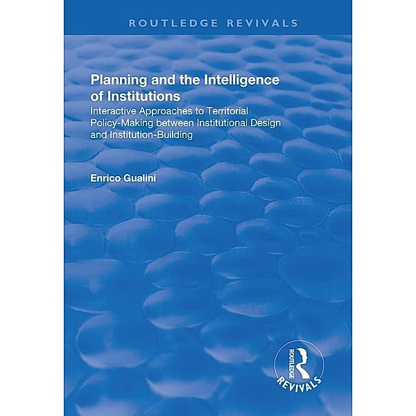 Planning and the Intelligence of Institutions, Enrico Gualini