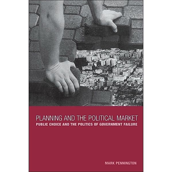 Planning and the Political Market, Mark Pennington