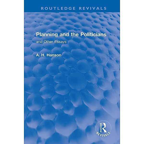 Planning and the Politicians, A. H. Hanson
