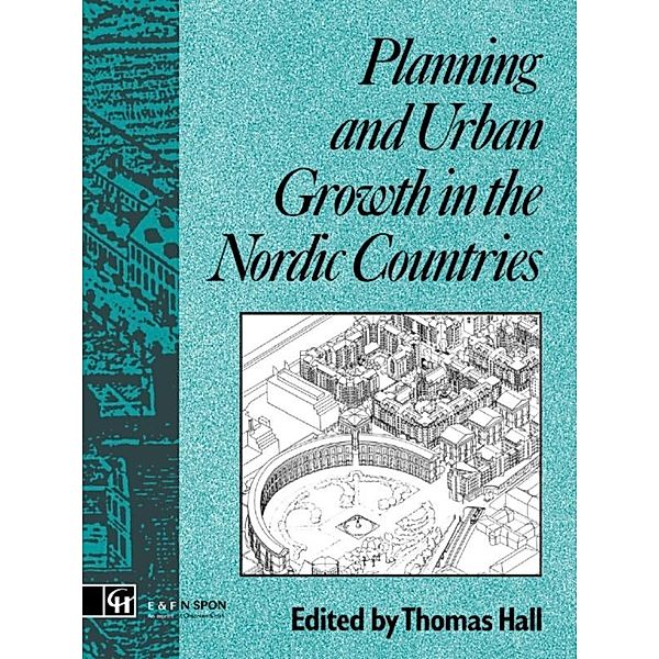 Planning and Urban Growth in Nordic Countries, Thomas Hall