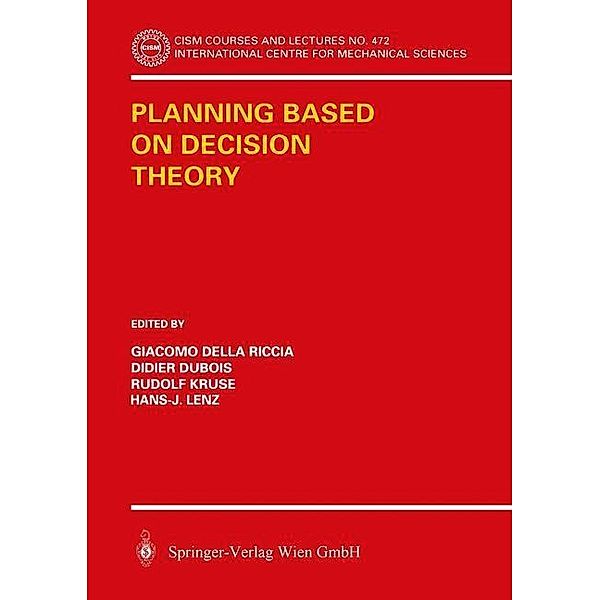 Planning Based on Decision Theory / CISM International Centre for Mechanical Sciences Bd.472