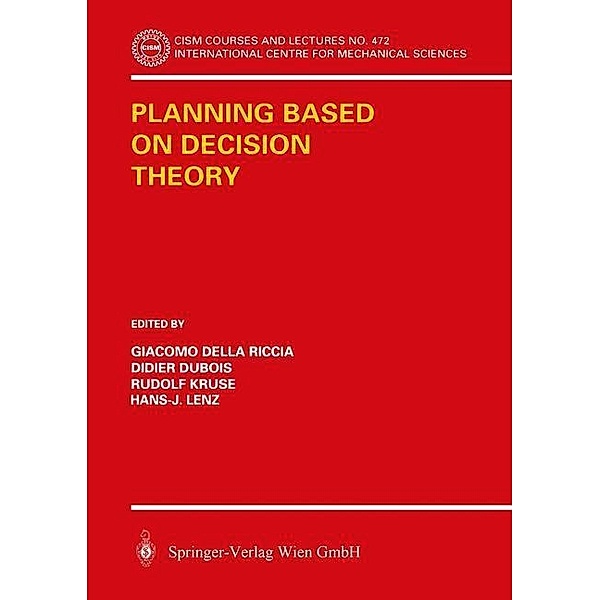 Planning Based on Decision Theory / CISM International Centre for Mechanical Sciences Bd.472